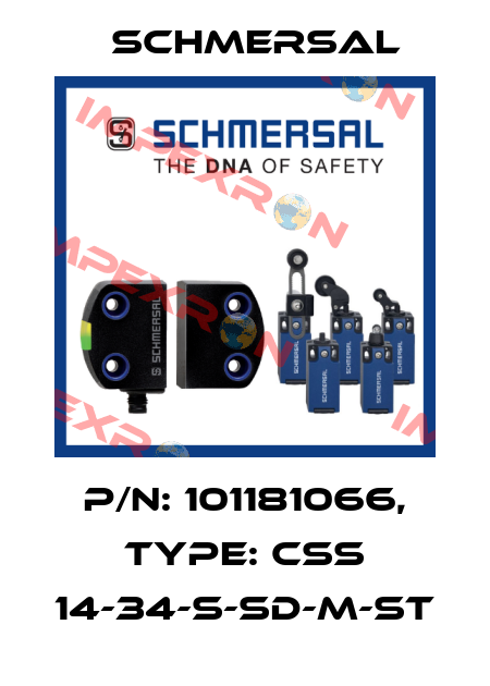 p/n: 101181066, Type: CSS 14-34-S-SD-M-ST Schmersal