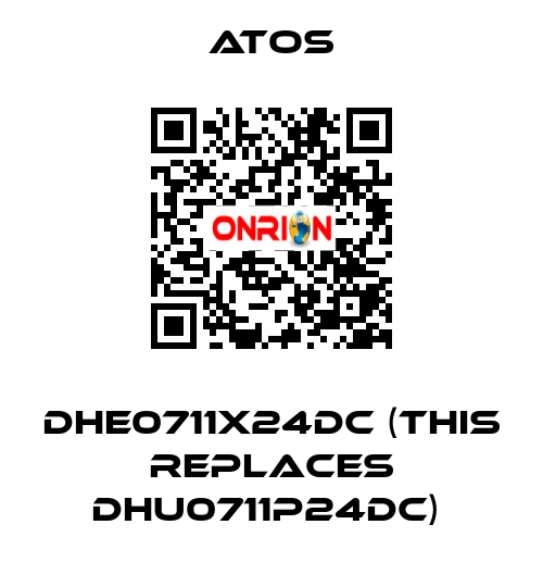 DHE0711X24DC (THIS REPLACES DHU0711P24DC)  Atos