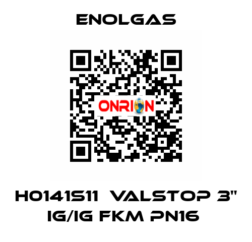 H0141S11  VALSTOP 3" IG/IG FKM PN16  Enolgas