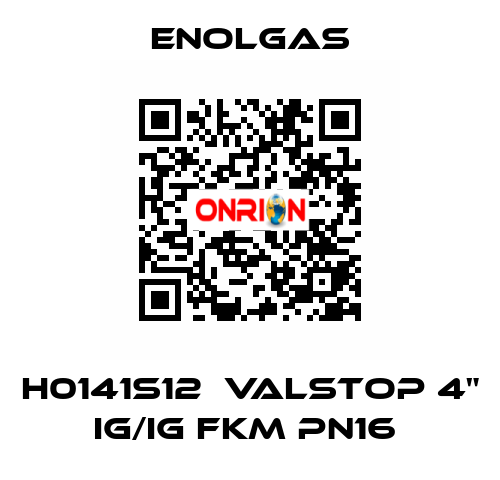 H0141S12  VALSTOP 4" IG/IG FKM PN16  Enolgas