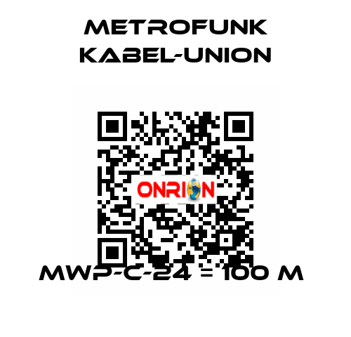 MWP-C-24 = 100 m  METROFUNK KABEL-UNION