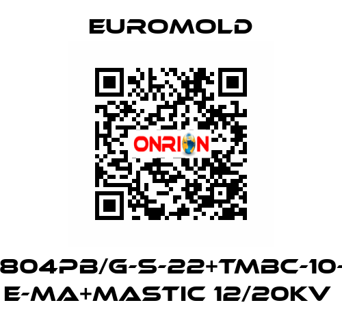 3X(K804PB/G-S-22+TMBC-10-M16) E-MA+MASTIC 12/20KV  EUROMOLD