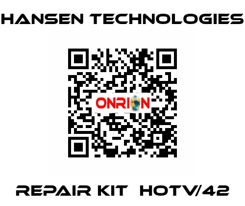 repair kit  HOTV/42 HANSEN TECHNOLOGIES