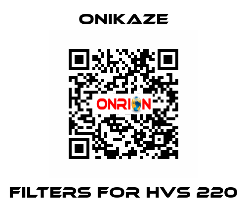 Filters for HVS 220 Onikaze