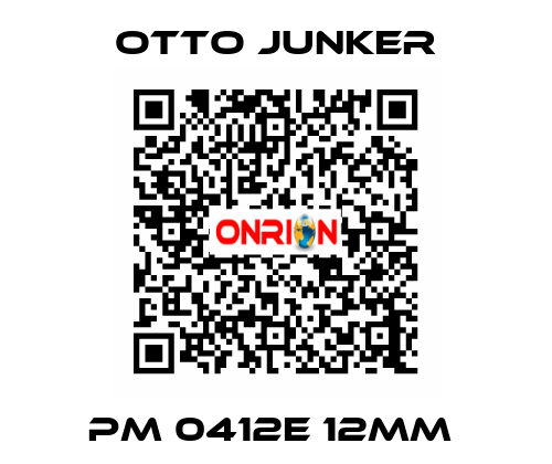 PM 0412E 12MM  Otto Junker