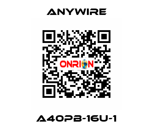 A40PB-16U-1 Anywire