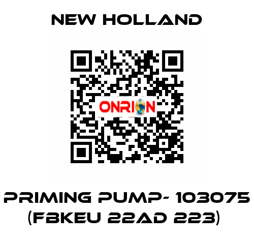 PRIMING PUMP- 103075 (FBKEU 22AD 223)  New Holland