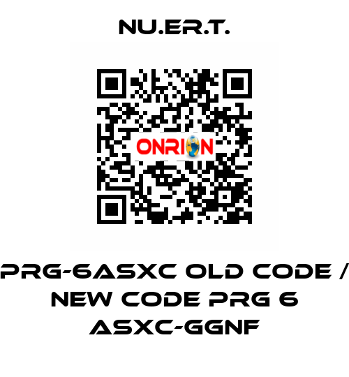 PRG-6ASXC old code / new code PRG 6 ASXC-GGNF NU.ER.T.