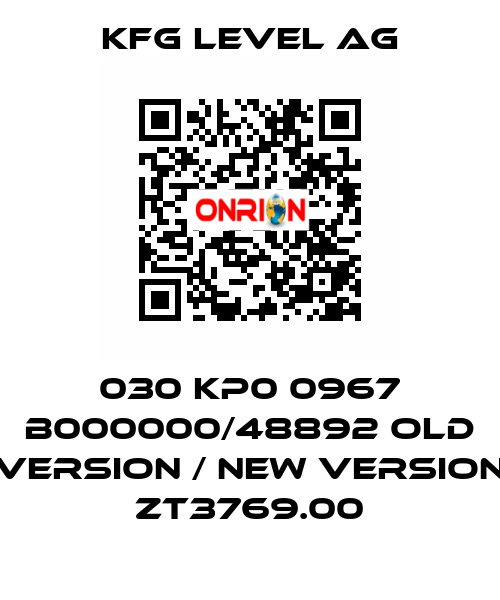 030 KP0 0967 B000000/48892 old version / new version ZT3769.00 KFG Level AG