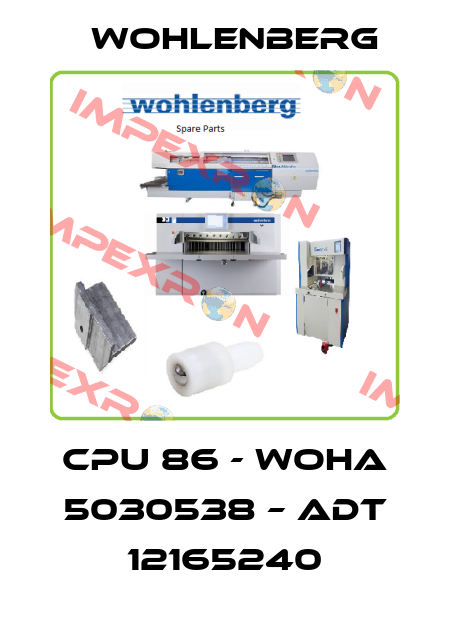 CPU 86 - Woha 5030538 – adt 12165240 Wohlenberg
