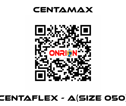 CENTAFLEX - A(Size 050) CENTAMAX