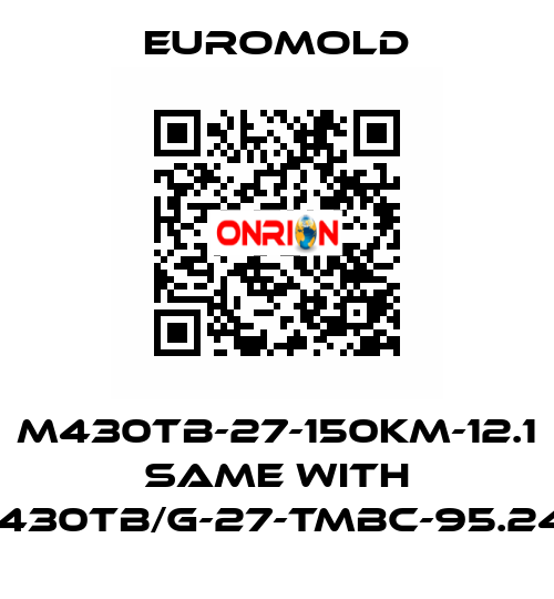 M430TB-27-150KM-12.1 same with M430TB/G-27-TMBC-95.240 EUROMOLD