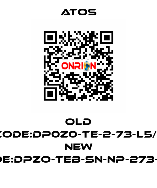 old code:DP0Z0-TE-2-73-L5/1; new code:DPZO-TEB-SN-NP-273-L5/I Atos