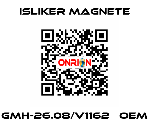 GMH-26.08/V1162   OEM ISLIKER MAGNETE