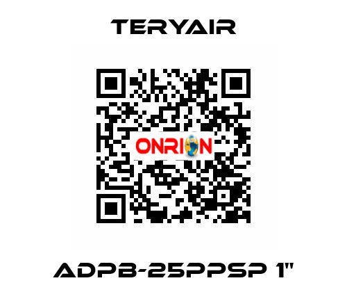 ADPB-25PPSP 1" TERYAIR