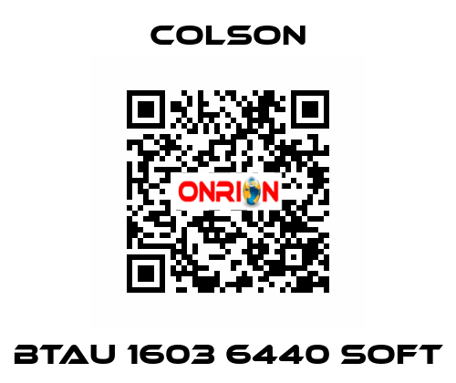 BTAU 1603 6440 SOFT Colson