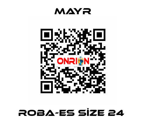 ROBA-ES SİZE 24  Mayr