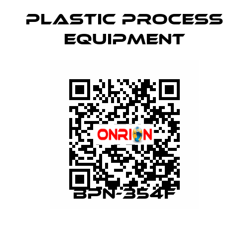 BPN-354F PLASTIC PROCESS EQUIPMENT