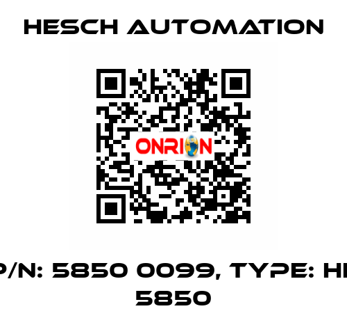 P/N: 5850 0099, Type: HE 5850 Hesch Automation
