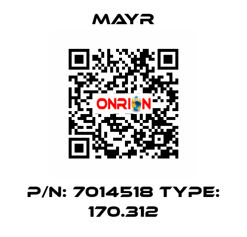 p/n: 7014518 Type: 170.312 Mayr
