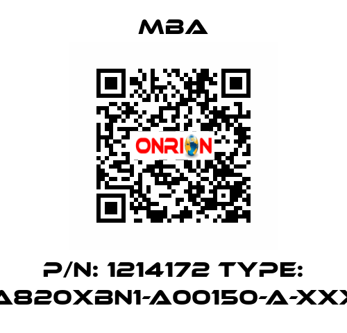P/N: 1214172 Type: MBA820XBN1-A00150-A-XXXXX MBA