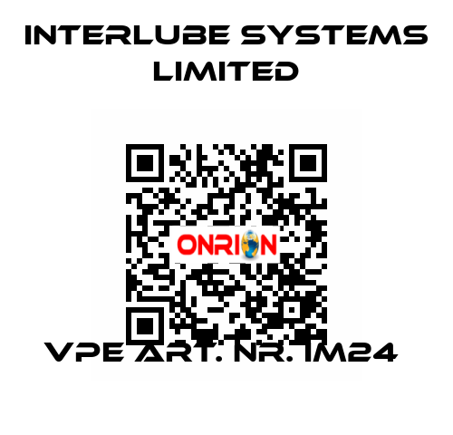VPE ART. NR. IM24  Interlube Systems Limited