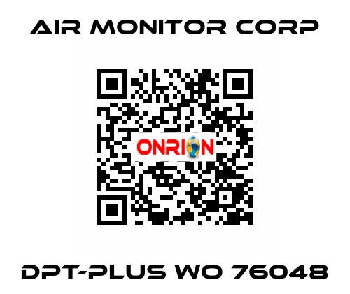 DPT-PLUS WO 76048 AIR MONITOR CORP