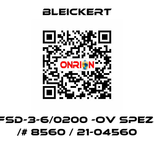 FSD-3-6/0200 -oV spez. /# 8560 / 21-04560 Bleickert