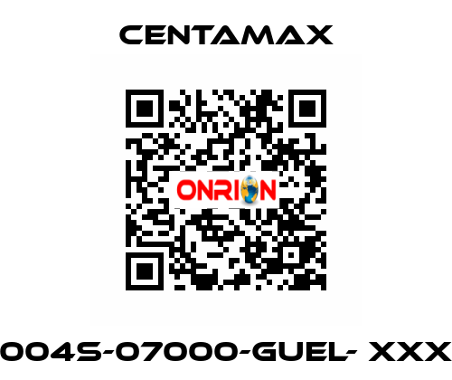 004S-07000-GUEL- xxx CENTAMAX