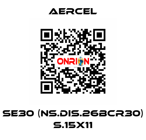 SE30 (NS.DIS.26BCR30) S.15X11 AERCEL