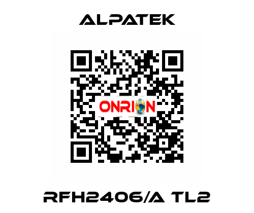 RFH2406/A TL2 ALPATEK
