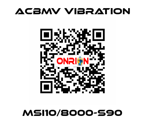 MSI10/8000-S90 ACBMV VIBRATION