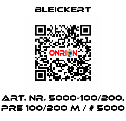 art. nr. 5000-100/200, PRE 100/200 M / # 5000 Bleickert