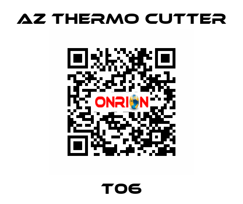 T06 AZ Thermo Cutter