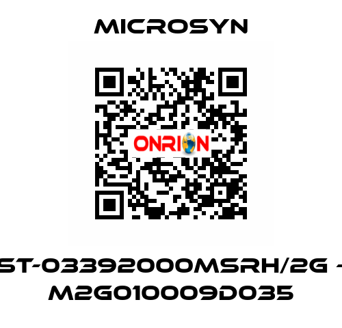 ST-03392000MSRH/2G - M2G010009D035 Microsyn