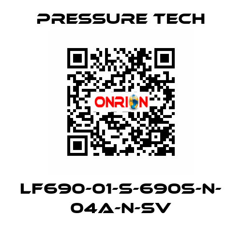 LF690-01-S-690S-N- 04A-N-SV Pressure Tech