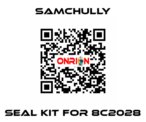 seal kit for 8C2028 Samchully