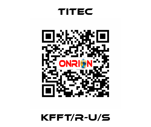 KFFT/R-U/S Titec