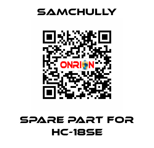 Spare part for HC-18SE Samchully