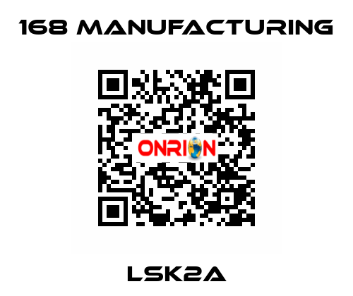 LSK2A 168 Manufacturing