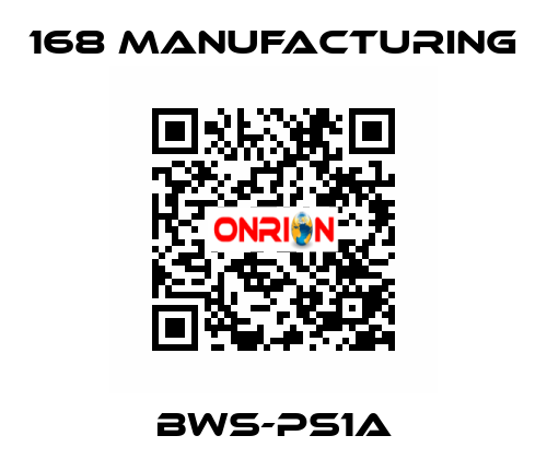 BWS-PS1A 168 Manufacturing
