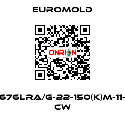 K676LRA/G-22-150(K)M-11-2 CW EUROMOLD