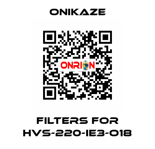 Filters for HVS-220-IE3-o18 Onikaze