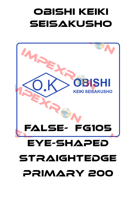 False-  FG105 eye-shaped straightedge primary 200 Obishi Keiki Seisakusho