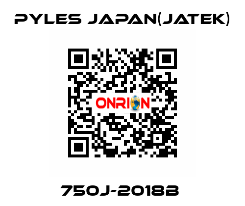 750J-2018B  Pyles Japan(Jatek)