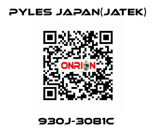 930J-3081C  Pyles Japan(Jatek)