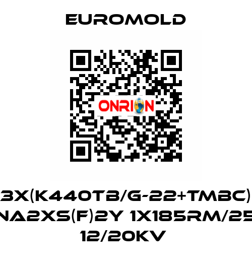 3X(K440TB/G-22+TMBC) NA2XS(F)2Y 1X185RM/25 12/20KV  EUROMOLD